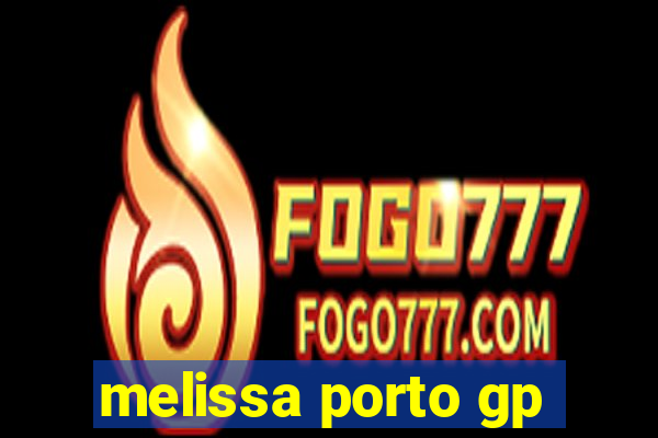 melissa porto gp